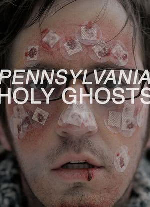 Pennsylvania Holy Ghosts海报封面图