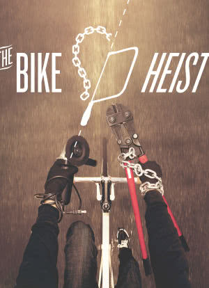 The Bike Heist海报封面图