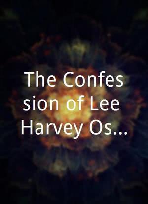 The Confession of Lee Harvey Oswald海报封面图