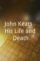 Clifton Fadiman John Keats: His Life and Death