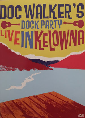 Doc Party: Doc Walker Live in Kelowna海报封面图
