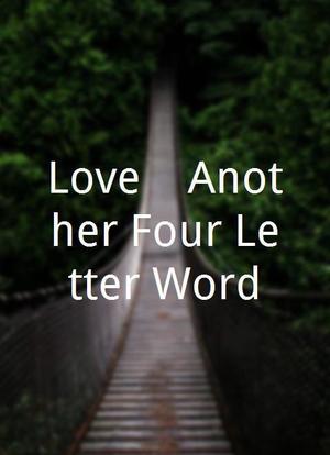 Love... Another Four Letter Word海报封面图