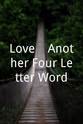 Teresa Tullos Love... Another Four Letter Word
