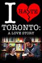 Bruno Talotta I Hate Toronto: A Love Story
