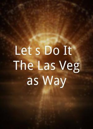 Let's Do It: The Las Vegas Way海报封面图
