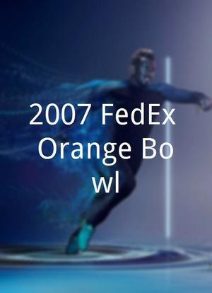 2007 FedEx Orange Bowl海报封面图