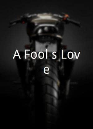 A Fool's Love海报封面图
