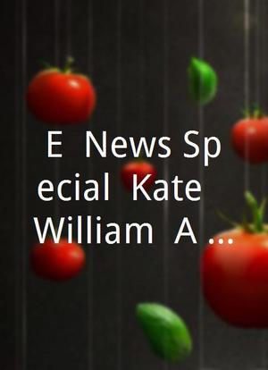 E! News Special: Kate & William, A Royal Romance海报封面图