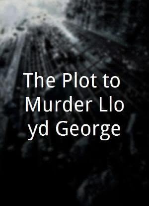 The Plot to Murder Lloyd George海报封面图
