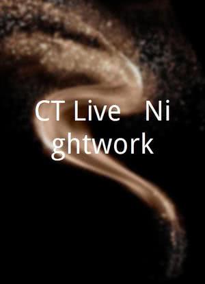 CT Live - Nightwork海报封面图