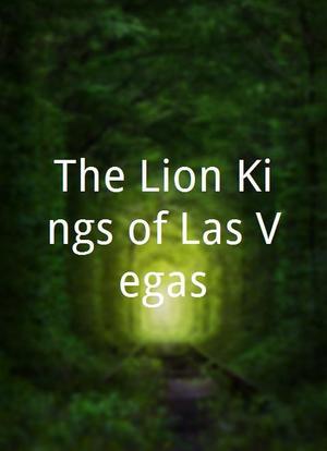 The Lion Kings of Las Vegas海报封面图