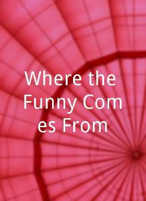 Where the Funny Comes From海报封面图