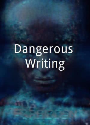Dangerous Writing海报封面图