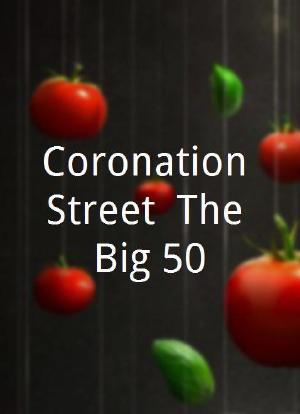 Coronation Street: The Big 50海报封面图