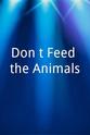 Laurence Maher Don't Feed the Animals