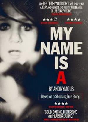 My Name Is 'A' by Anonymous海报封面图