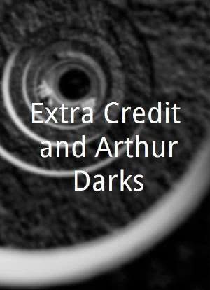Extra Credit and Arthur Darks海报封面图