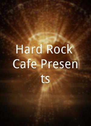 Hard Rock Cafe Presents海报封面图