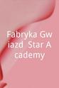 Adam Sztaba Fabryka Gwiazd: Star Academy