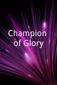 Matt Guerra Champion of Glory