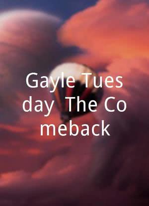 Gayle Tuesday: The Comeback海报封面图