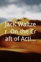 理查德·罗农斯 JacK Waltzer: On the Craft of Acting