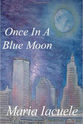 Rick Kastel Once in a Blue Moon
