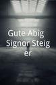 Edith Golay Gute Abig, Signor Steiger