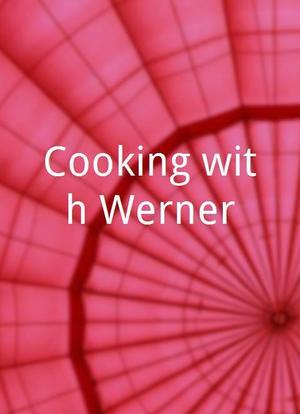 Cooking with Werner海报封面图