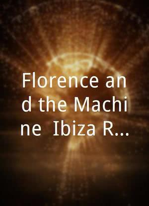 Florence and the Machine: Ibiza Rocks 2010海报封面图