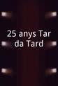 Jordi Tardà 25 anys Tarda Tardà