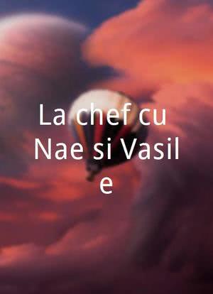 La chef cu Nae si Vasile海报封面图