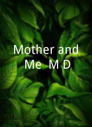 Mother and Me, M.D.海报封面图