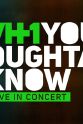 Tom Hatton VH1 You Oughta Know Live in Concert