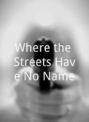 Where the Streets Have No Name海报封面图