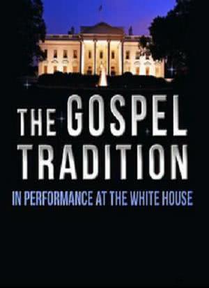 The Gospel Tradition: In Performance at the White House海报封面图