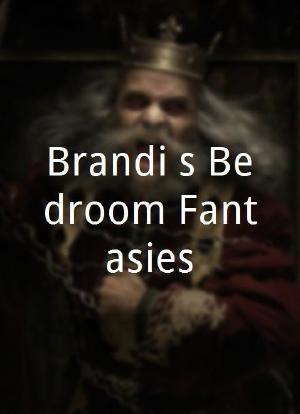 Brandi`s Bedroom Fantasies海报封面图