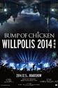 Shûichi Bamba BUMP OF CHICKEN "WILLPOLIS 2014" 劇場版