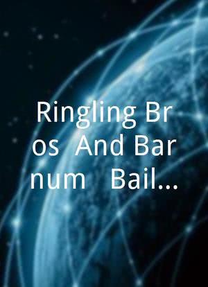 Ringling Bros. And Barnum & Bailey Circus - 109th Edition海报封面图
