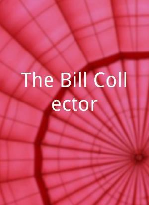 The Bill Collector海报封面图