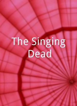 The Singing Dead海报封面图