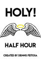 Dennis Feitosa Holy Half-Hour!
