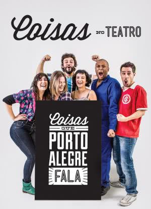 Coisas que Porto Alegre Fala no Teatro海报封面图