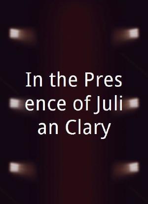 In the Presence of Julian Clary海报封面图
