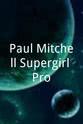 David Quittman Paul Mitchell Supergirl Pro