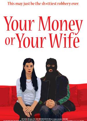 Your Money or Your Wife海报封面图