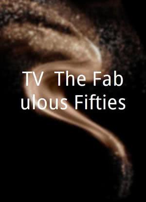 TV: The Fabulous Fifties海报封面图