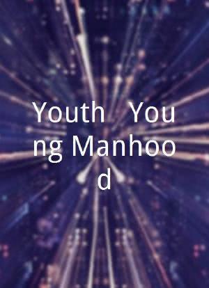 Youth & Young Manhood海报封面图