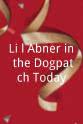 Deborah Zon Li'l Abner in the Dogpatch Today