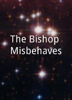 The Bishop Misbehaves海报封面图